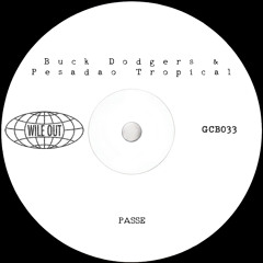 Buck Dodgers & Pesadão Tropical - PASSE [Wile Out]
