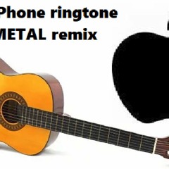 IPHONE RINGTONE - METAL REMIX