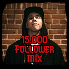 ECTO'S 15K FOLLOWER MIX.