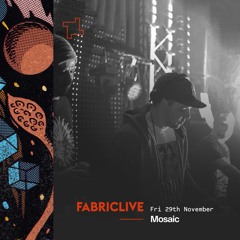 Mosaic - Intrigue x Fabriclive Promo Mix - Nov 2019