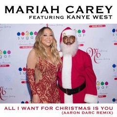 MARIAH CAREY / ALL I WANT FOR CHRISTMAS IS YOU (AARON DARC REMIX)
