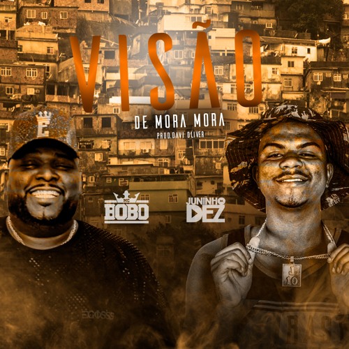MC BOBÔ E JUNINHO DA 10 - VISÃO DO MORA MORA ( PRODU DAVI OLIVER )