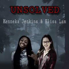 Unsolved: Los Casos Misteriosos de Kenneka Jenkins y Elisa Lam