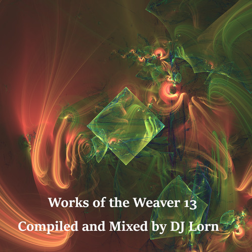 Works of the Weaver: Episode 13 (Ambient Space Music Mix)