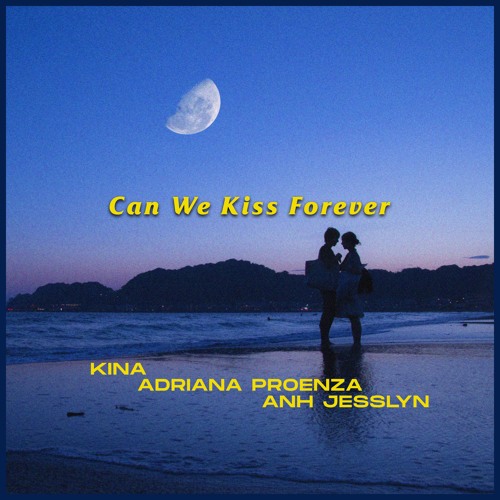 Stream Can We Kiss Forever (Remix) by Anh Jesslyn | Listen online for free  on SoundCloud