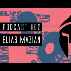 Bassiani invites Elias Mazian / Podcast #62