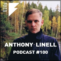 On The 5th Day Podcast #100 - Anthony Linell DJ set rec.(09 Feb 19 @ On the 5th Day)