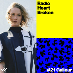 Radio Heart Broken - Episode 21 - Galleur