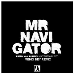 Armin van Buuren & Tempo Giusto - Mr Navigator (Mehdi Bey Remix)