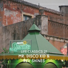 LIFE CLASSICS 21 MR. DISCO KID & REV SHINES