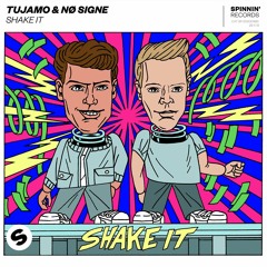 Tujamo & NØ SIGNE - Shake It [OUT NOW]