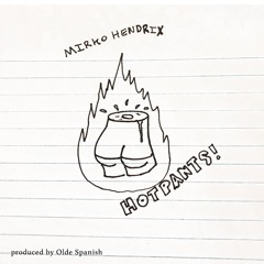 HotPants! ft. Olde Spanish