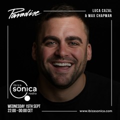 Paradise Ibiza Radio 2019 - Luca Cazal and Max Chapman