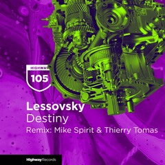 PREMIERE: Lessovsky — Destiny (Mike Spirit & Thierry Tomas Remix) [Highway Records]