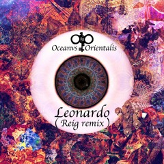 Oceanvs Orientalis - Leonardo ( Reig Remix )#FREEDOWNLOAD