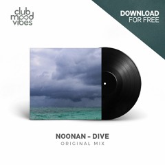 FREE DOWNLOAD: Noonan - Dive (Original Mix) [CMVF016]