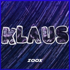 ZOOX - Klaus (FREE DOWNLOAD)