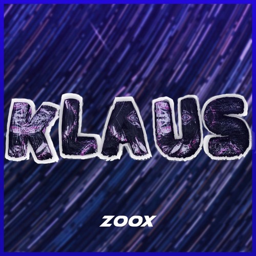 ZOOX - Klaus (FREE DOWNLOAD)