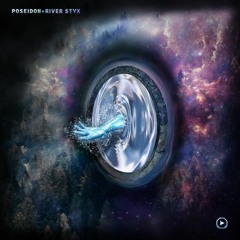 Poseidon - River Styx [LP Teaser]