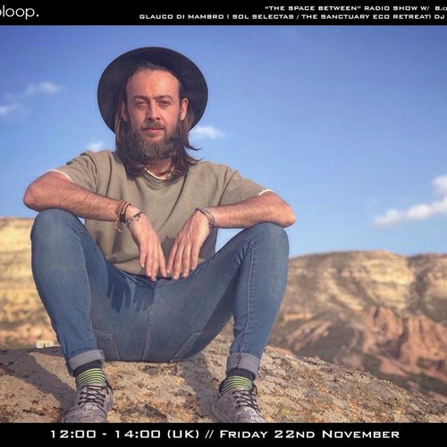 B.O.T The Space Between w/ Glauco Di Mambro & Ayamoon 22.11.19