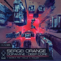 RUNE125: Sergei Orange feat. Borka FM — Dopamine • PREVIEW