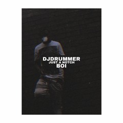 DjDrummerboi- Just Up A Notch