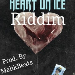 Heart On Ice Riddim (Prod. By MalikBeats)