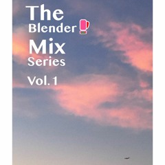 The Blender Vol. 1