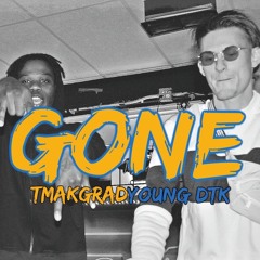 Gone [Feat. TMakGrady]