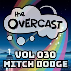 The Overcast ☂ 030: Mitch Dodge - Live @ Umbrella Nights #6
