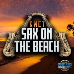Kwet - Sax On The Beach