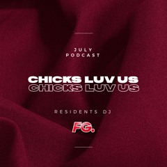 19.07.24 - Chicks Luv Us July FG Radio