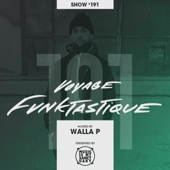 VOYAGE FUNKTASTIQUE SHOW #191 - PRESENTED BY MUSIC IS MY SANCTUARY