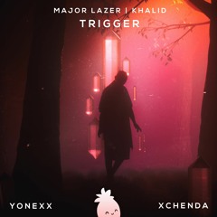 Major Lazer & Khalid - Trigger (Yonexx & CHENDA Remix)