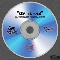 Sem Titulo feat. Djimetta (Prod. KEYBEVTZ)