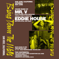 Mr. V Feat. Guest DJ Eddie House at Bringing Down The Walls - Nov. 23 2019