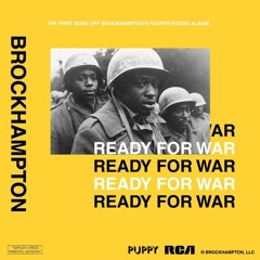 BROCKHAMPTON - READY FOR WAR (COMBINED WITH INSTRUMENTAL REMAKE)