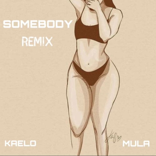 Somebody (Mula Mix)