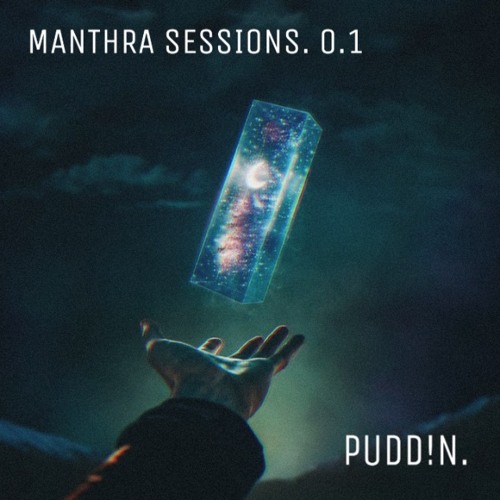 Manthra Session 0.1 - PUDD!N