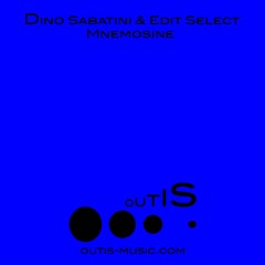Outis 005  -  Mnemosyne - Dino Sabatini & Edit Select