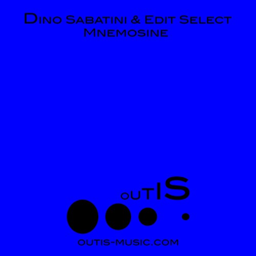 Outis 005  -  Mnemosyne - Dino Sabatini & Edit Select