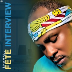 Fete Interview