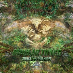 Bipolar Tunes - Jungle Mechanics (Original Mix)