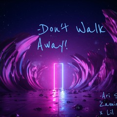 Ari Shiloh - Don’t Walk Away x Zamir Yaron