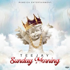 Teejay - Sunday Morning (Raw & Clean) [Limited Edition Riddim]