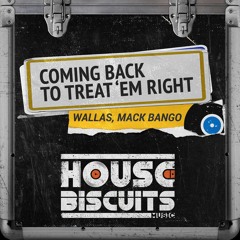 Wallas&Mack Bango - Coming Back, To Treat'em Right Preview