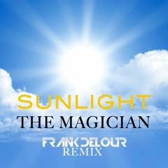 Sunlight (Frank Delour Afro Remix)- The Magician