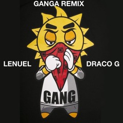 Ganga [REMIX] LENUEL FT DRACO G