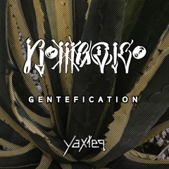 Nomadico "Gentefication" The Mix!!