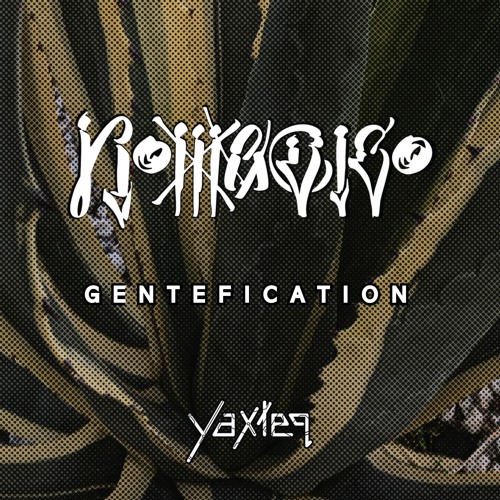 Nomadico "Gentefication" The Mix!!